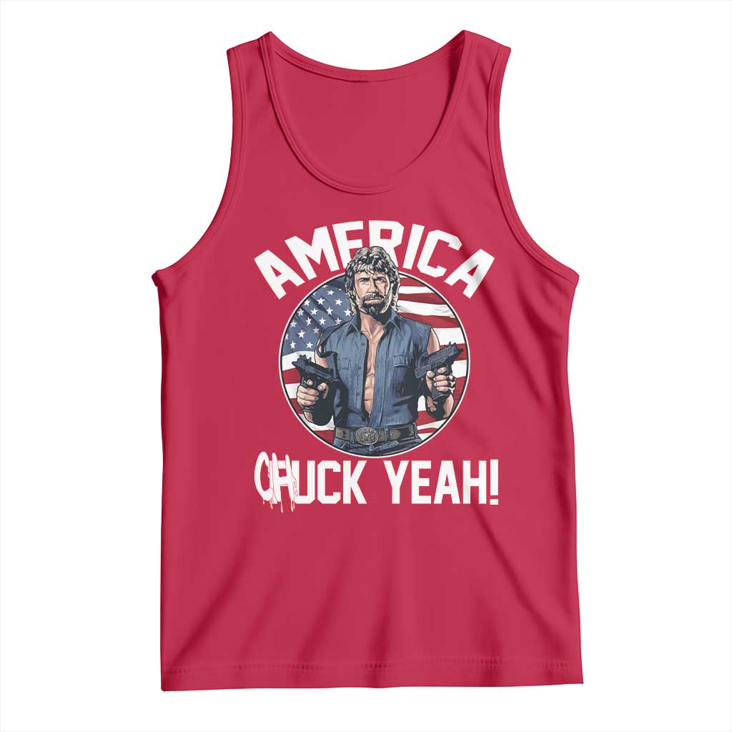 America Chuck Yeah Legendary Action Hero Tank Top Patriotic USA Flag Tribute 4th of July Freedom Humor TS02 Red Print Your Wear
