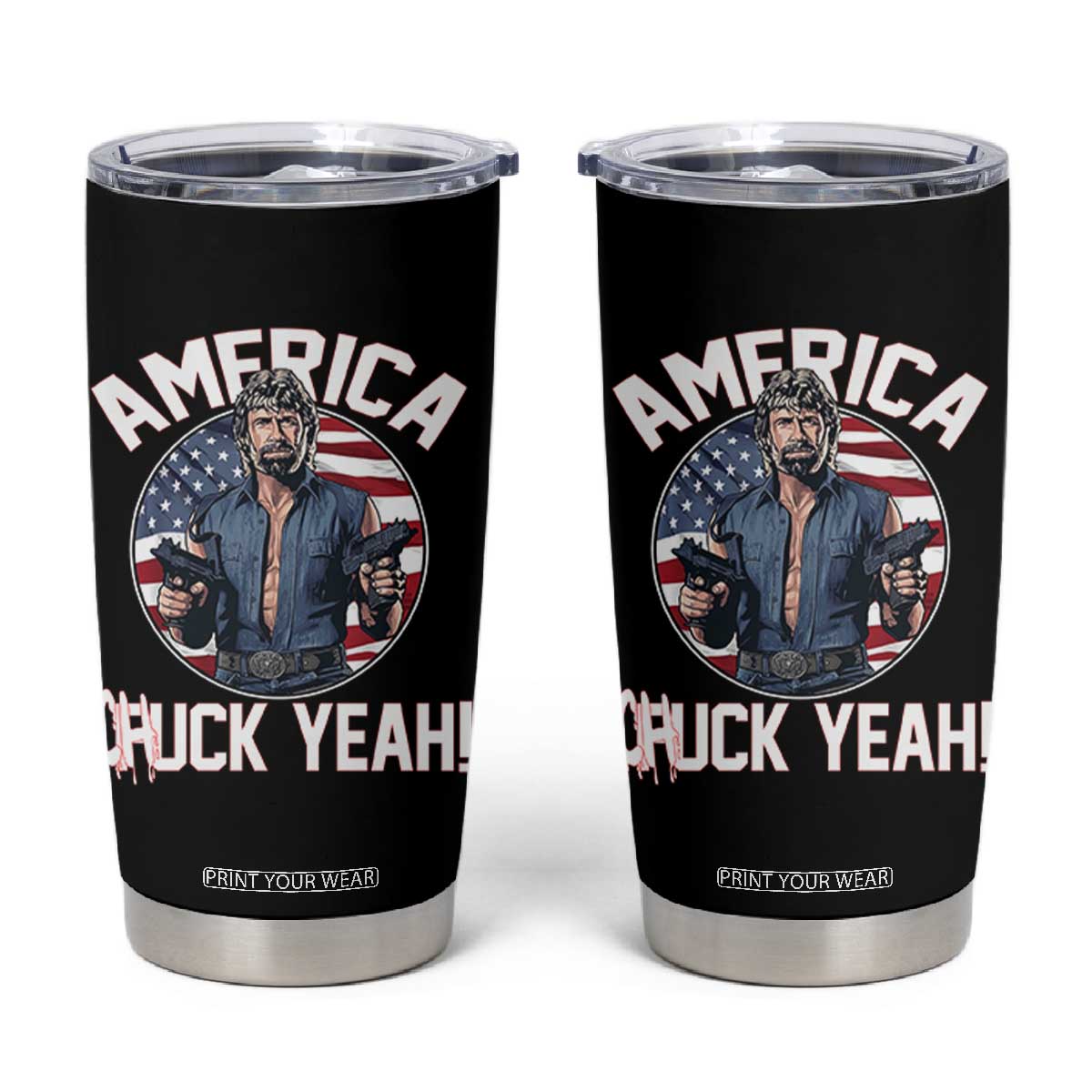 America Chuck Yeah Legendary Action Hero Tumbler Cup Patriotic USA Flag Tribute 4th of July Freedom Humor TS02 Black Print Your Wear