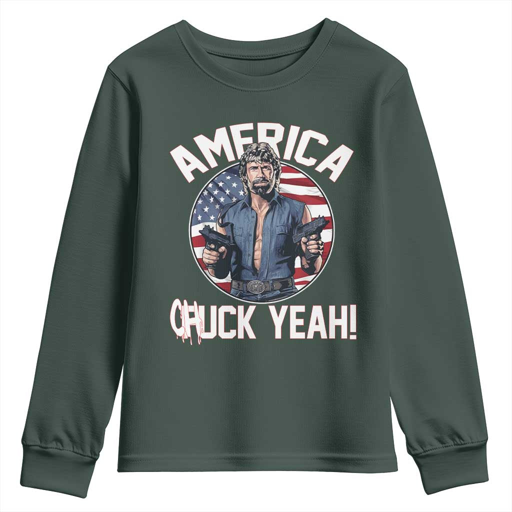 America Chuck Yeah Legendary Action Hero Youth Sweatshirt Patriotic USA Flag Tribute 4th of July Freedom Humor TS02 Dark Forest Green Print Your Wear