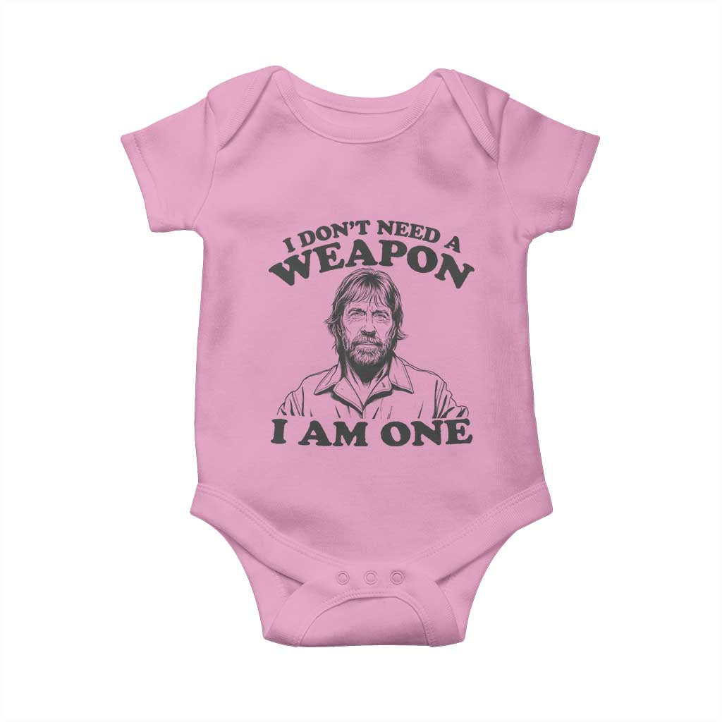 Funny Tough Guy Chuck Meme Baby Onesie I Dont Need a Weapon I Am One Retro Action Legend Parody TS02 Light Pink Print Your Wear