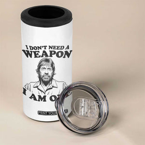 Funny Tough Guy Chuck Meme 4 in 1 Can Cooler Tumbler I Dont Need a Weapon I Am One Retro Action Legend Parody TS02 Print Your Wear