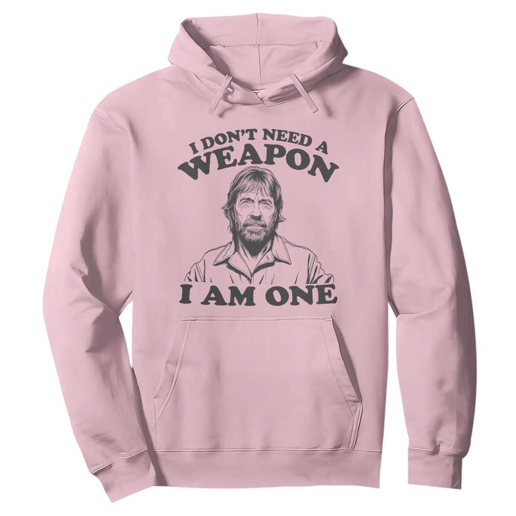 Funny Tough Guy Chuck Meme Hoodie I Dont Need a Weapon I Am One Retro Action Legend Parody TS02 Light Pink Print Your Wear