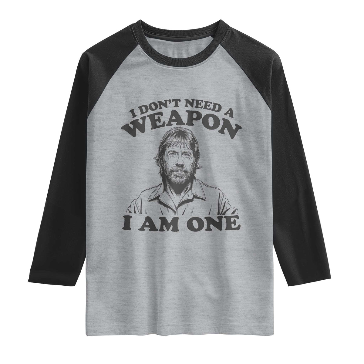 Funny Tough Guy Chuck Meme Raglan Shirt I Dont Need a Weapon I Am One Retro Action Legend Parody TS02 Heather Gray Black Print Your Wear