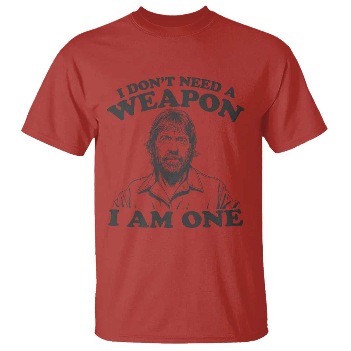 Funny Tough Guy Chuck Meme T Shirt I Dont Need a Weapon I Am One Retro Action Legend Parody TS02 Red Print Your Wear