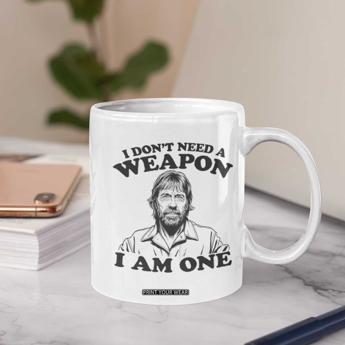 Funny Tough Guy Chuck Meme Coffee Mug I Dont Need a Weapon I Am One Retro Action Legend Parody TS02 Print Your Wear