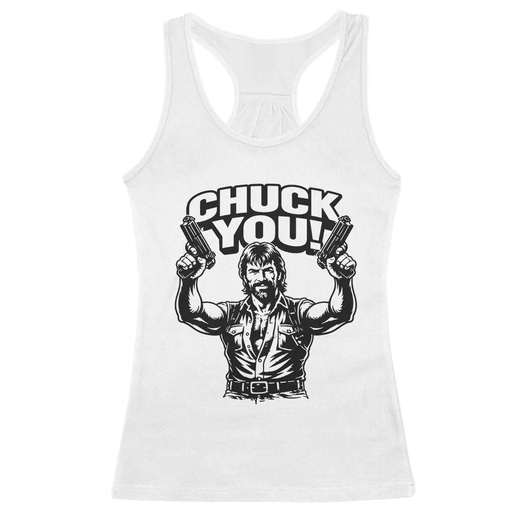 Chuck You Funny Action Legend Racerback Tank Top Tough Guy Meme Dual Guns Retro Humor for Patriotic Fans TS02 White Print Your Wear
