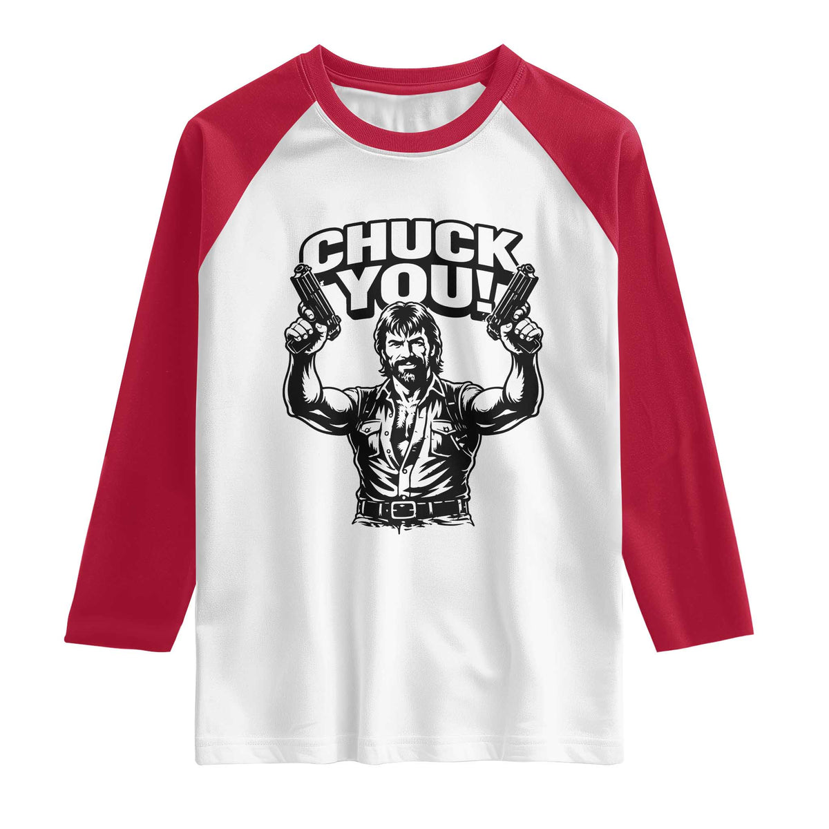 Chuck You Funny Action Legend Raglan Shirt Tough Guy Meme Dual Guns Retro Humor for Patriotic Fans TS02 White Red Print Your Wear
