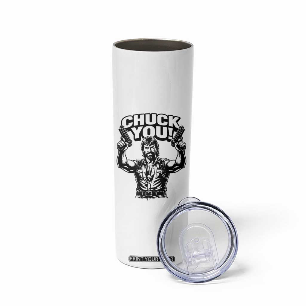 Chuck You Funny Action Legend Skinny Tumbler Tough Guy Meme Dual Guns Retro Humor for Patriotic Fans TS02 Print Your Wear