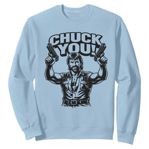 Chuck You Funny Action Legend Sweatshirt Tough Guy Meme Dual Guns Retro Humor for Patriotic Fans TS02 Light Blue Print Your Wear