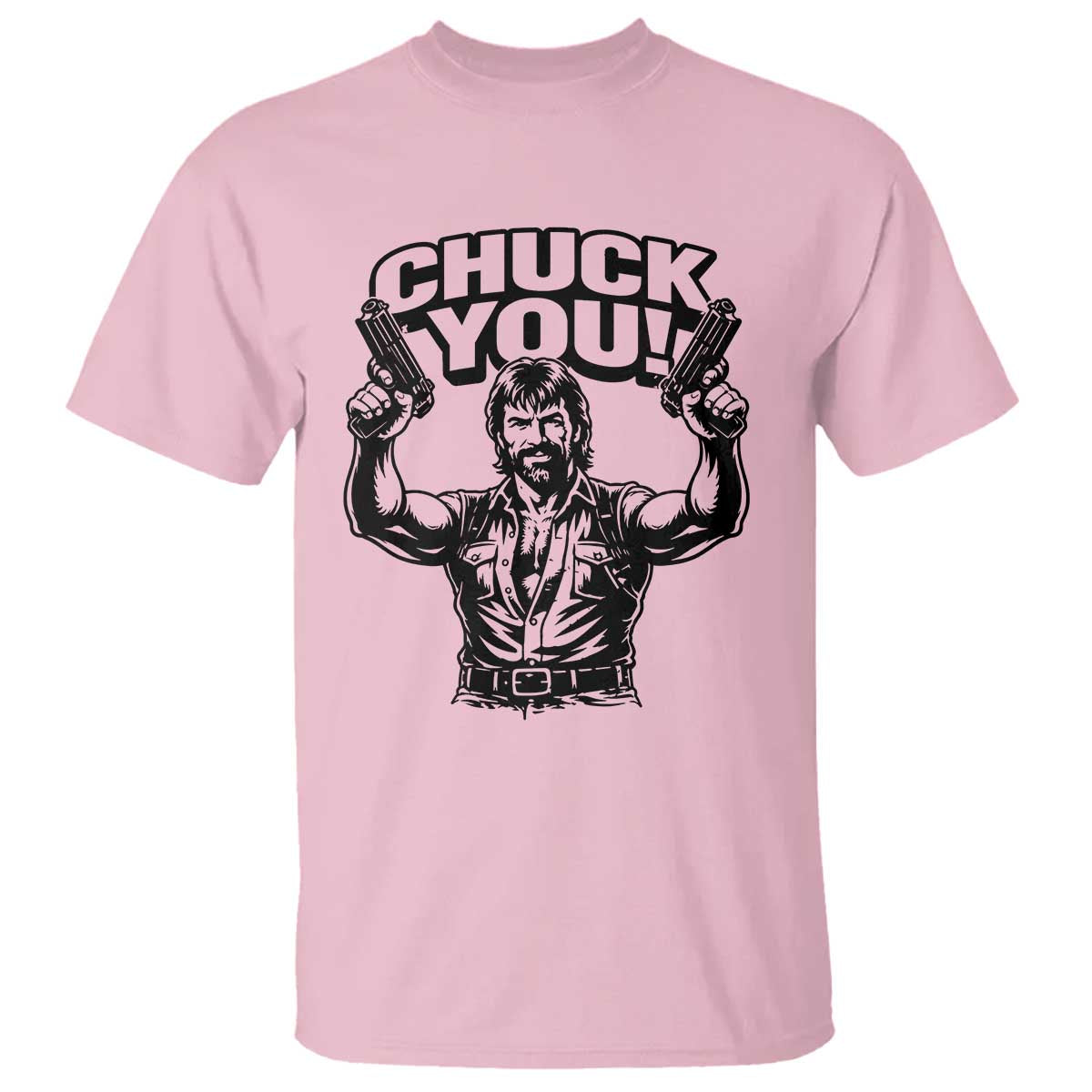 Chuck You Funny Action Legend T Shirt Tough Guy Meme Dual Guns Retro Humor for Patriotic Fans TS02 Light Pink Print Your Wear