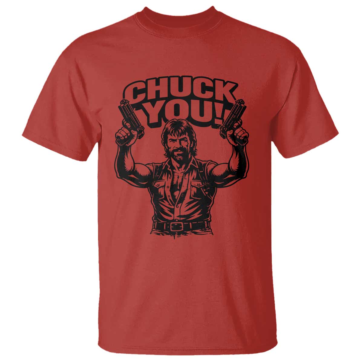 Chuck You Funny Action Legend T Shirt Tough Guy Meme Dual Guns Retro Humor for Patriotic Fans TS02 Red Print Your Wear
