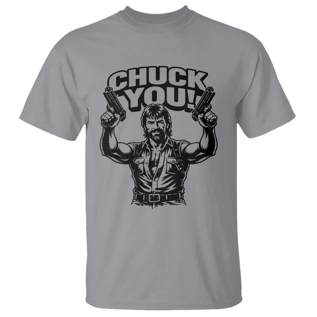 Chuck You Funny Action Legend T Shirt Tough Guy Meme Dual Guns Retro Humor for Patriotic Fans TS02 Sport Gray Print Your Wear