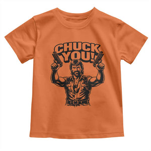 Chuck You Funny Action Legend Toddler T Shirt Tough Guy Meme Dual Guns Retro Humor for Patriotic Fans TS02 Orange Print Your Wear