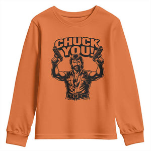 Chuck You Funny Action Legend Youth Sweatshirt Tough Guy Meme Dual Guns Retro Humor for Patriotic Fans TS02 Orange Print Your Wear