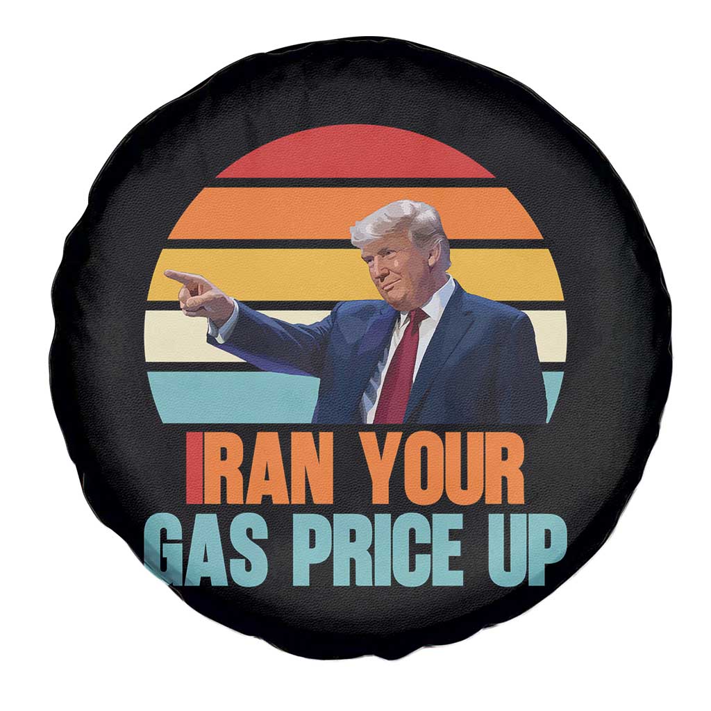 IRan Your Gas Price Up Funny Political Trump Meme Spare Tire Cover Retro Sunset Controversial Politics TS02 Print Your Wear