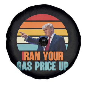 IRan Your Gas Price Up Funny Political Trump Meme Spare Tire Cover Retro Sunset Controversial Politics TS02 Print Your Wear