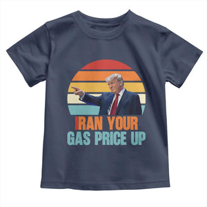 IRan Your Gas Price Up Funny Political Trump Meme Toddler T Shirt Retro Sunset Controversial Politics TS02 Navy Print Your Wear