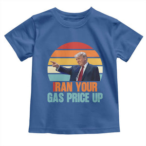 IRan Your Gas Price Up Funny Political Trump Meme Toddler T Shirt Retro Sunset Controversial Politics TS02 Royal Blue Print Your Wear