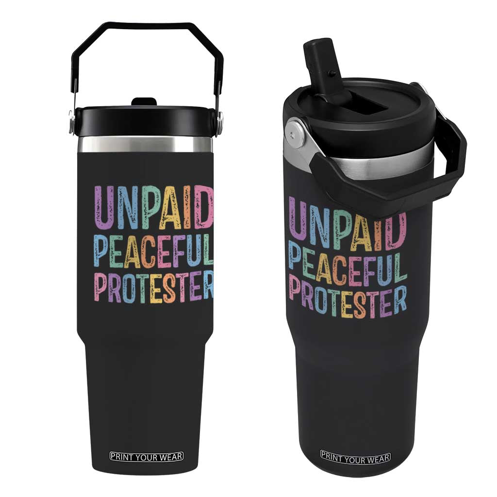 Unpaid Peaceful Protester Retro Rainbow Flip Straw Tumbler Funny Protest Humor Colorful Vintage TS02 One Size: 30 oz Black Print Your Wear