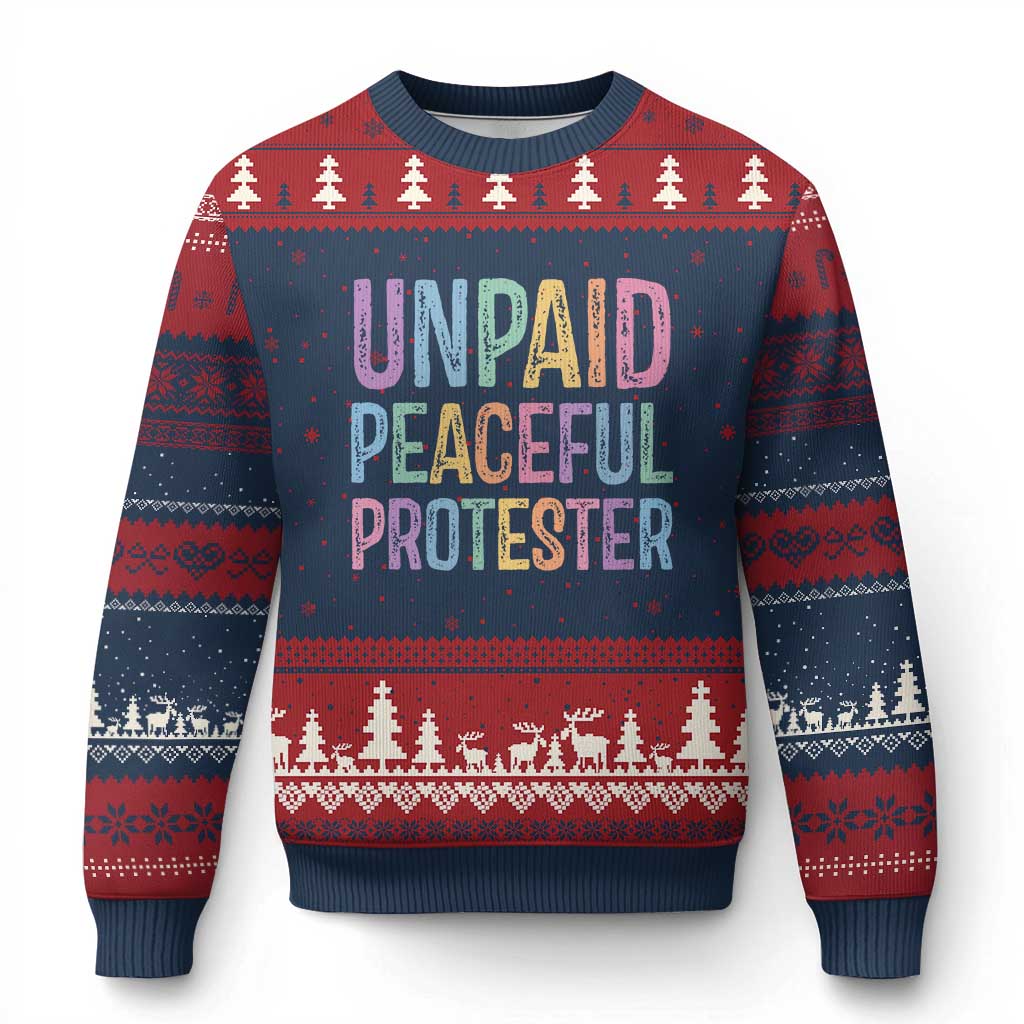 Unpaid Peaceful Protester Retro Rainbow Ugly Christmas Sweater Funny Protest Humor Colorful Vintage TS02 Navy Red Print Your Wear