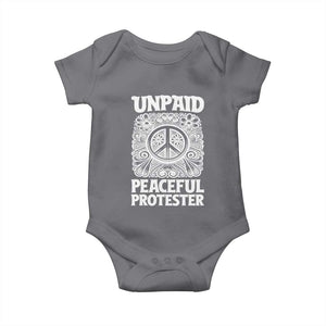 Unpaid Peaceful Protester Vintage Floral Peace Baby Onesie Hippie Style Activist Retro Anti War Boho Protest TS02 Charcoal Print Your Wear