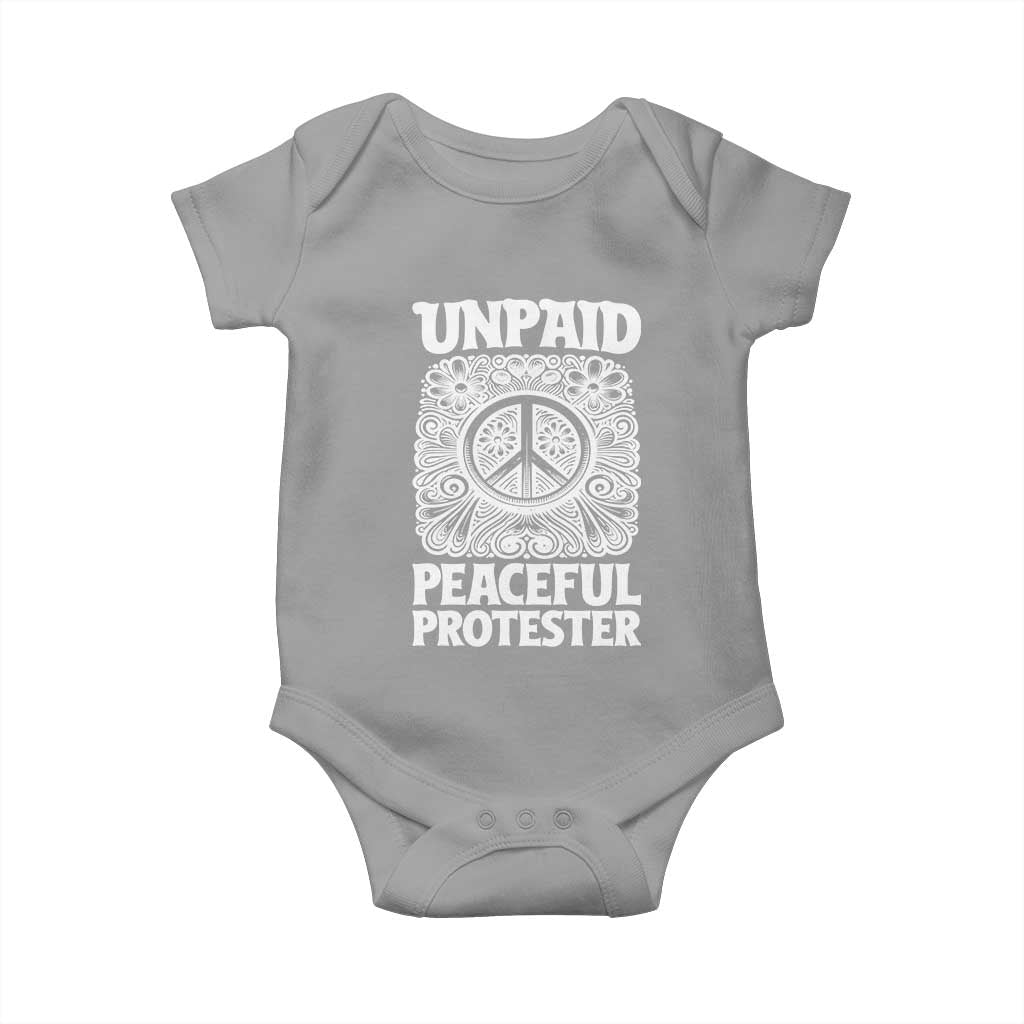 Unpaid Peaceful Protester Vintage Floral Peace Baby Onesie Hippie Style Activist Retro Anti War Boho Protest TS02 Sport Gray Print Your Wear