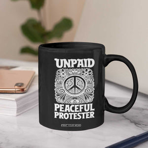 Unpaid Peaceful Protester Vintage Floral Peace Coffee Mug Hippie Style Activist Retro Anti War Boho Protest TS02 Print Your Wear