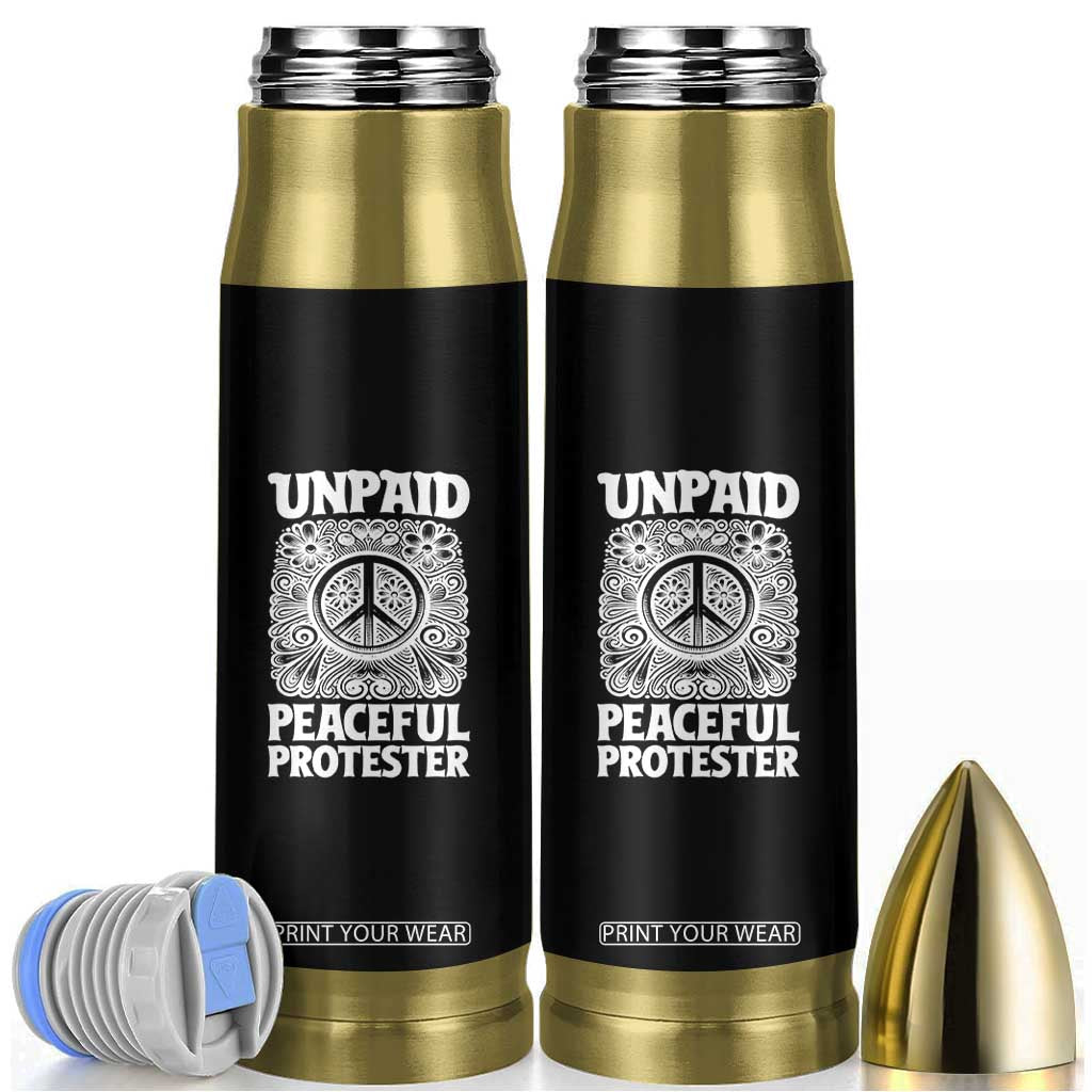 Unpaid Peaceful Protester Vintage Floral Peace Bullet Tumbler Hippie Style Activist Retro Anti War Boho Protest TS02 Black Print Your Wear