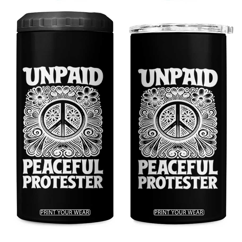 Unpaid Peaceful Protester Vintage Floral Peace 4 in 1 Can Cooler Tumbler Hippie Style Activist Retro Anti War Boho Protest TS02 One Size: 16 oz Black Print Your Wear