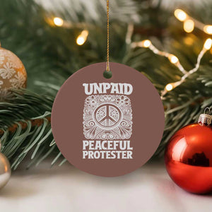 Unpaid Peaceful Protester Vintage Floral Peace Ceramic Ornament Hippie Style Activist Retro Anti War Boho Protest TS02 1pc Mocha Print Your Wear