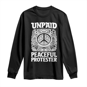 Unpaid Peaceful Protester Vintage Floral Peace Long Sleeve Shirt Hippie Style Activist Retro Anti War Boho Protest TS02 Black Print Your Wear