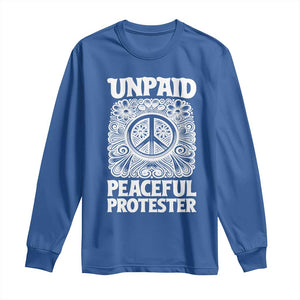 Unpaid Peaceful Protester Vintage Floral Peace Long Sleeve Shirt Hippie Style Activist Retro Anti War Boho Protest TS02 Royal Blue Print Your Wear