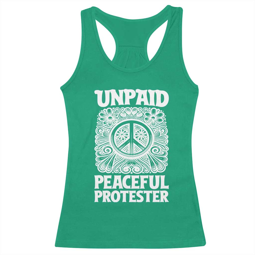 Unpaid Peaceful Protester Vintage Floral Peace Racerback Tank Top Hippie Style Activist Retro Anti War Boho Protest TS02 Irish Green Print Your Wear