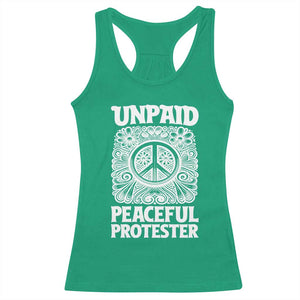 Unpaid Peaceful Protester Vintage Floral Peace Racerback Tank Top Hippie Style Activist Retro Anti War Boho Protest TS02 Irish Green Print Your Wear