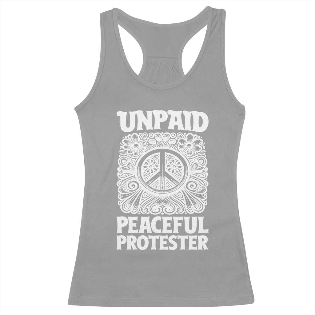 Unpaid Peaceful Protester Vintage Floral Peace Racerback Tank Top Hippie Style Activist Retro Anti War Boho Protest TS02 Sport Gray Print Your Wear