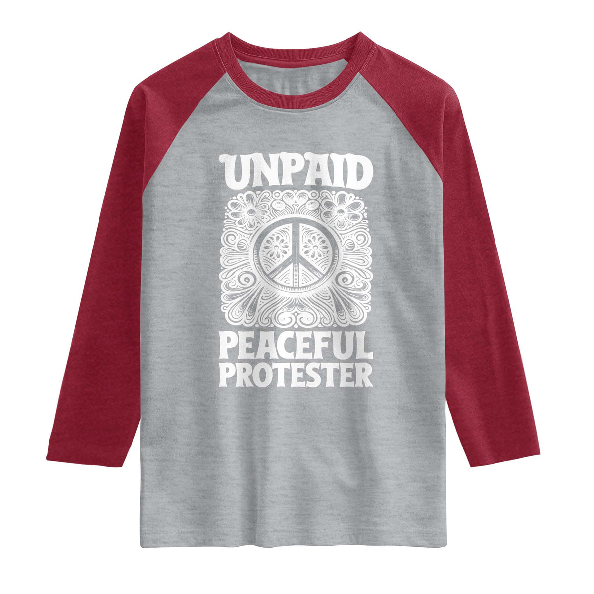 Unpaid Peaceful Protester Vintage Floral Peace Raglan Shirt Hippie Style Activist Retro Anti War Boho Protest TS02 Heather Gray Heather Red Print Your Wear