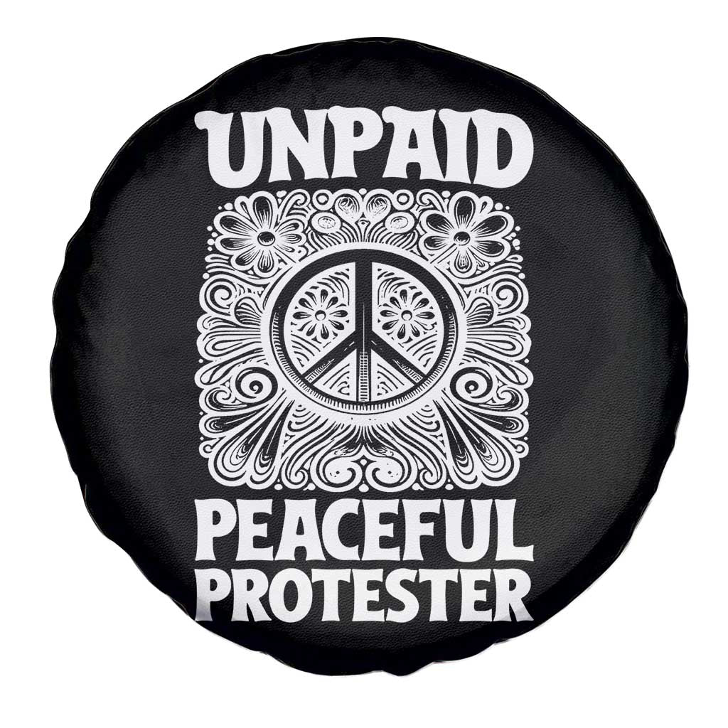 Unpaid Peaceful Protester Vintage Floral Peace Spare Tire Cover Hippie Style Activist Retro Anti War Boho Protest TS02 Print Your Wear