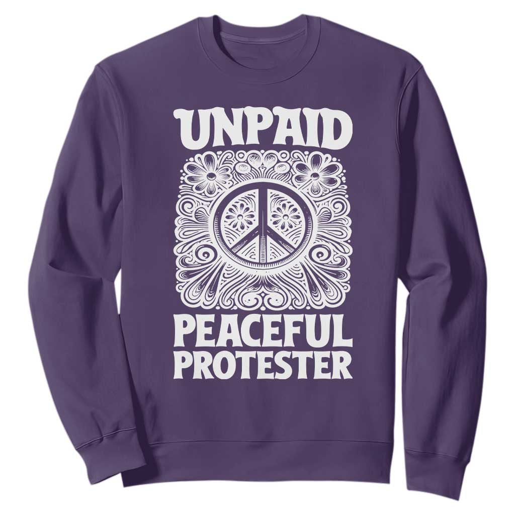 Unpaid Peaceful Protester Vintage Floral Peace Sweatshirt Hippie Style Activist Retro Anti War Boho Protest TS02 Purple Print Your Wear