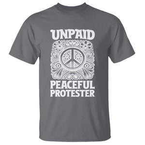 Unpaid Peaceful Protester Vintage Floral Peace T Shirt Hippie Style Activist Retro Anti War Boho Protest TS02 Charcoal Print Your Wear