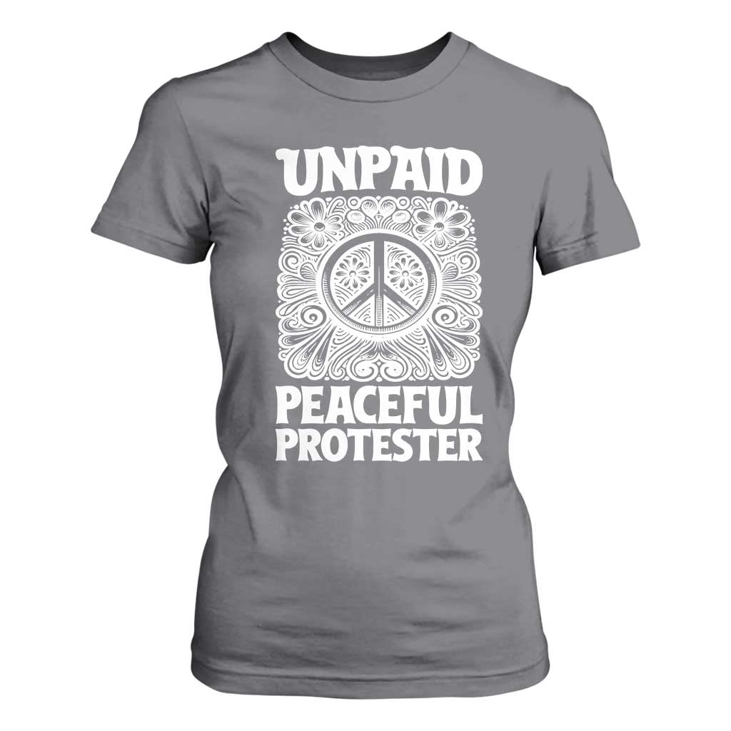 Unpaid Peaceful Protester Vintage Floral Peace T Shirt For Women Hippie Style Activist Retro Anti War Boho Protest TS02 Charcoal Print Your Wear
