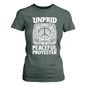 Unpaid Peaceful Protester Vintage Floral Peace T Shirt For Women Hippie Style Activist Retro Anti War Boho Protest TS02 Dark Forest Green Print Your Wear
