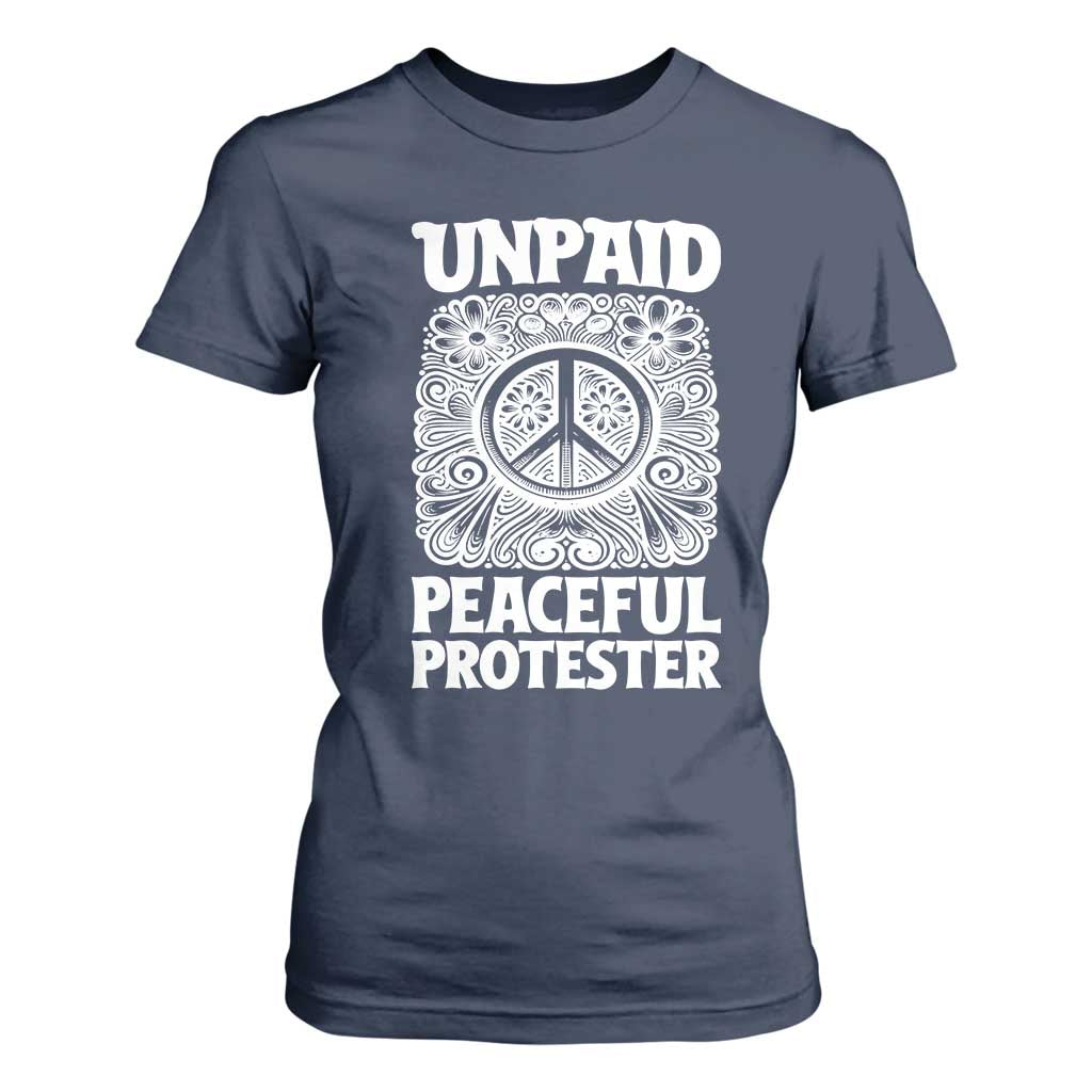 Unpaid Peaceful Protester Vintage Floral Peace T Shirt For Women Hippie Style Activist Retro Anti War Boho Protest TS02 Navy Print Your Wear