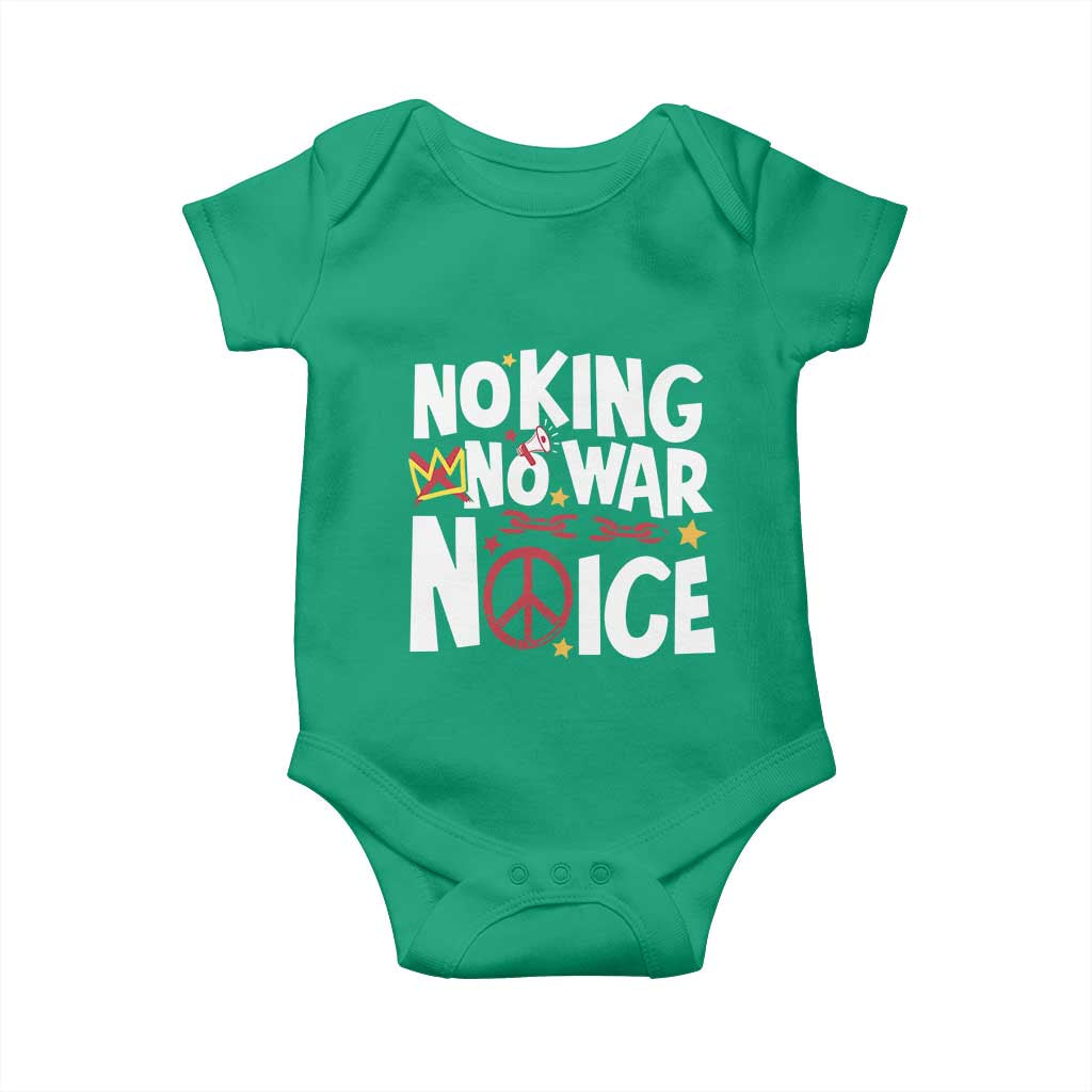 No Kings No Wars No Ice Bold Typography Baby Onesie Peace Symbol Anti War Activist Human Rights TS02 Irish Green Print Your Wear