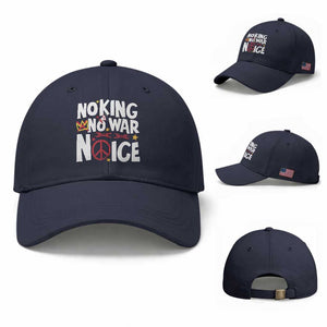 No Kings No Wars No Ice Bold Typography Baseball Cap Peace Symbol Anti War Activist Human Rights TS02 Baseball Cap Universal Fit Navy Print Your Wear