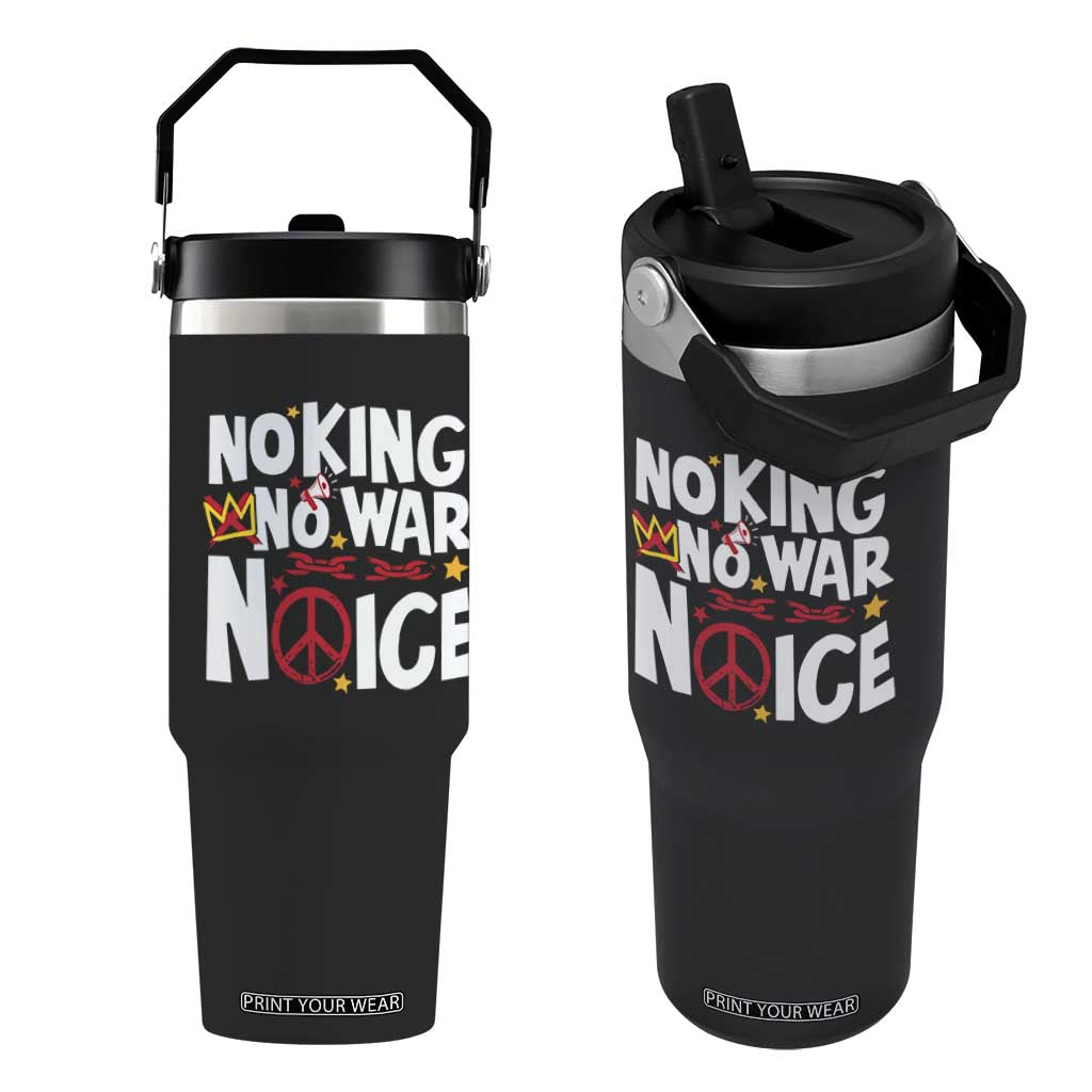 No Kings No Wars No Ice Bold Typography Flip Straw Tumbler Peace Symbol Anti War Activist Human Rights TS02 One Size: 30 oz Black Print Your Wear