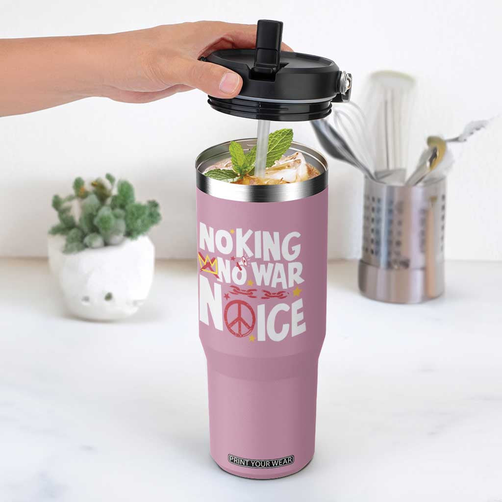 No Kings No Wars No Ice Bold Typography Flip Straw Tumbler Peace Symbol Anti War Activist Human Rights TS02 One Size: 30 oz Light Pink Print Your Wear