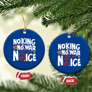 No Kings No Wars No Ice Bold Typography Ceramic Ornament Peace Symbol Anti War Activist Human Rights TS02 1pc Blue Print Your Wear