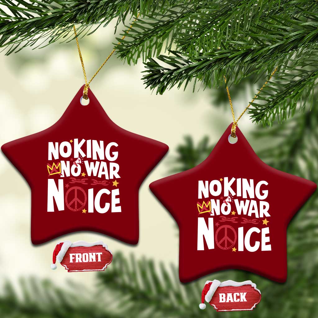 No Kings No Wars No Ice Bold Typography Ceramic Ornament Peace Symbol Anti War Activist Human Rights TS02 Print Your Wear