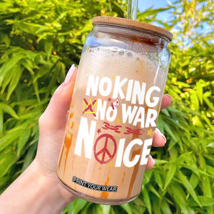 No Kings No Wars No Ice Bold Typography Glass Can Peace Symbol Anti War Activist Human Rights TS02 Black Print Your Wear