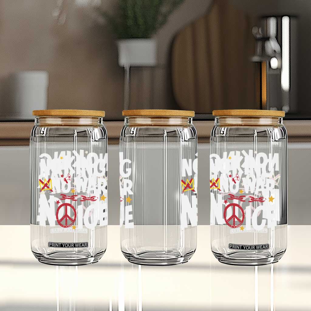 No Kings No Wars No Ice Bold Typography Glass Can Peace Symbol Anti War Activist Human Rights TS02 Print Your Wear